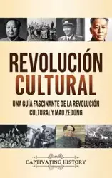 Revolución Cultural - History Captivating