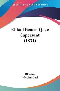 Rhiani Benaei Quae Supersunt (1831) - Rhianus