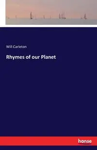 Rhymes of our Planet - Will Carleton