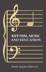 Rhythm, Music and Education - Emile Jaques-Dalcroze