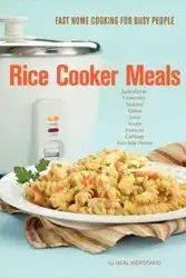 Rice Cooker Meals - Neal Bertrand