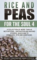 Rice and Peas For The Soul 4 - Constantine-Simms Delroy