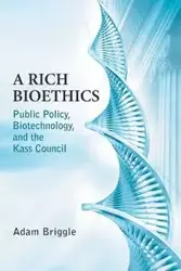 Rich Bioethics - Adam Briggle