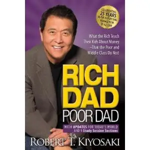 Rich Dad Poor Dad - Robert T. Kiyosaki