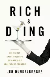 Rich & Dying - Dunkelberger Jeb