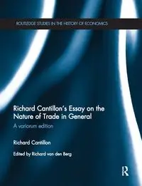 Richard Cantillon's Essay on the Nature of Trade in General - Richard Cantillon