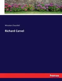 Richard Carvel - Winston Churchill