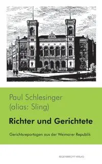 Richter und Gerichtete - Paul Schlesinger