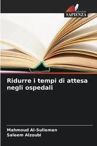 Ridurre i tempi di attesa negli ospedali - Al-Sulieman Mahmoud