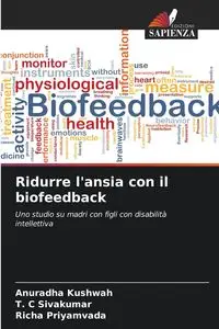 Ridurre l'ansia con il biofeedback - Kushwah Anuradha