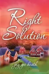 Right Solution - heath jay gee