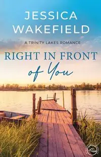 Right in Front of You - Jessica Wakefield