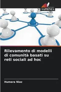 Rilevamento di modelli di comunità basati su reti sociali ad hoc - Niaz Humera