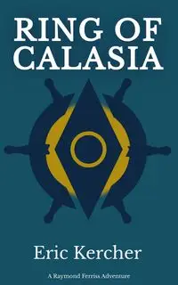 Ring of Calasia - Eric Kercher