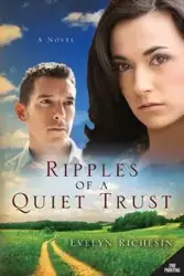 Ripples of a Quiet Trust (the Quiet Daughter Series) - Evelyn Richesin