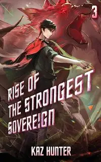 Rise of the Strongest Sovereign 3 - Hunter Kaz