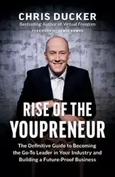 Rise of the Youpreneur - Chris Ducker