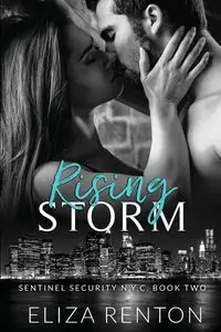 Rising Storm Sentinel Security N.Y.C. Book 2 - Eliza Renton