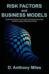 Risk Factors and Business Models - D. Miles Anthony