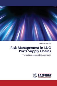 Risk Management in LNG Ports Supply Chains - Mohamed Briouig