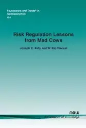 Risk Regulation Lessons from Mad Cows - Joseph E. Aldy