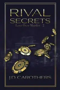 Rival Secrets - Carothers J.D.