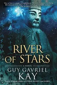 River of Stars - Kay Guy Gavriel