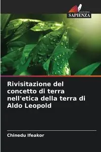 Rivisitazione del concetto di terra nell'etica della terra di Aldo Leopold - Ifeakor Chinedu