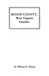 RoAne County, West Virginia Families - William H. Bishop