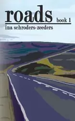 Roads - Ina Schroders-Zeeders