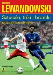 Robert Lewandowski sztuczki triki bramki - Tomasz Borkowski, Tomasz Bocheński