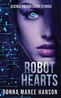 Robot Hearts - Donna Hanson Maree