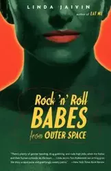 Rock 'N' Roll Babes - Linda Jaivin