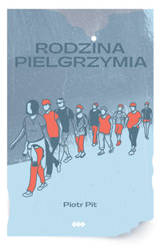 Rodzina pielgrzymia - Piotr Pit