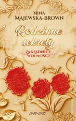 Rodzinne sekrety 1943-1945. Zakładnicy wolności - Nina Majewska-Brown