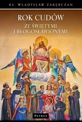 Rok cudów ze świętymi i błogosławionymi - Władysław Zarębczan