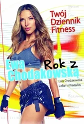 Rok z ewą chodakowską twój dziennik fitness wyd. 1 - Ewa Chodakowska