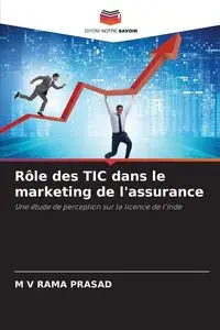 Rôle des TIC dans le marketing de l'assurance - RAMA PRASAD M V