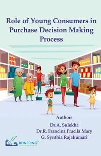 Role of Young Consumers in Purchase Decision Making Process - Sulekha Dr.A.