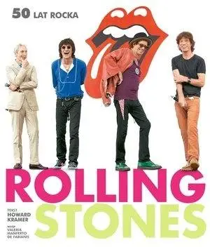 Rolling Stones. 50 lat rocka - Howard Kramer