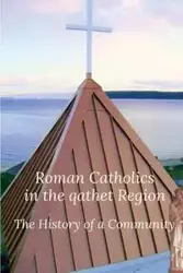 Roman Catholics in the qathet Region - Mark Merlino
