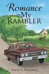 Romance in My Rambler - David A. Bourbon