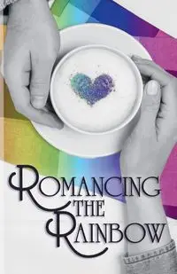 Romancing the Rainbow - Kent Katie