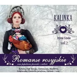 Romanse rosyjskie vol. 2 Kalinka CD - Irina Szoda