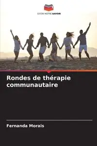 Rondes de thérapie communautaire - Fernanda Morais