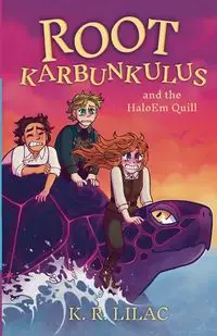 Root Karbunkulus and the HaloEm Quill - Lilac K.R.