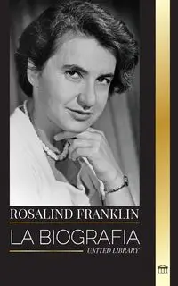 Rosalind Franklin - Library United