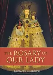 Rosary of Our Lady, The - Guardini Fr Romano