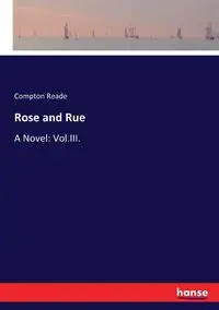 Rose and Rue - Reade Compton