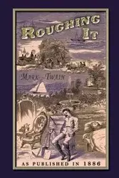 Roughing It - Mark Twain